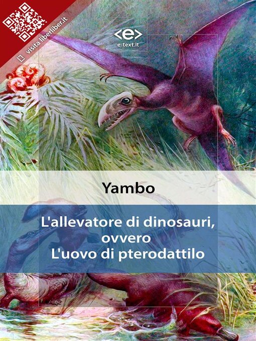 Title details for L'allevatore di dinosauri, ovvero L'uovo di pterodattilo by Yambo (alias Enrico Novelli) - Available
